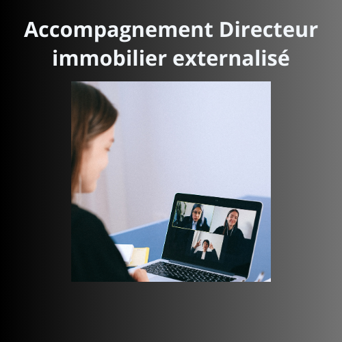 Accompagnement  : Directeur Immobilier Externalisé